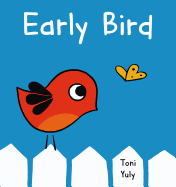 Early Bird: A Picture Book