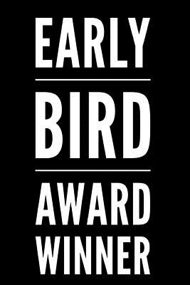 Early Bird Award Winner: 110-Page Blank Lined Journal Funny Office Award Great for Coworker, Boss, Manager, Employee Gag Gift Idea - Press, Kudos Media