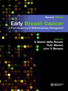 Early Breast Cancer: From Screening to Multidisciplinary Management, Second Edition - Querci Della Rovere, Guidubaldo (Editor), and Warren, Ruth (Editor), and Benson, John R (Editor)