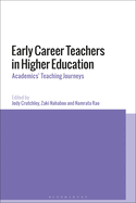 Early Career Teachers in Higher Education: International Teaching Journeys
