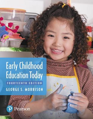 Early Childhood Education Today, with Revel -- Access Card Package - Morrison, George S