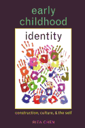 Early Childhood Identity: Construction, Culture, and the Self