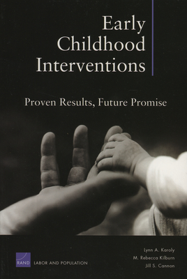 Early Childhood Inventions: Proven Results, Future Promise - Karoly, Lynn A