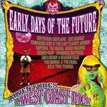 Early Days of the Future: Adventures in West Coast Rock