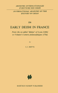 Early Deism in France: From the So-Called 'Deistes' of Lyon (1564) to Voltaire's 'Lettres Philosophiques' (1734)