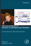Early Development in Neurogenetic Disorders: Volume 40