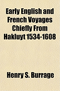 Early English and French Voyages Chiefly from Hakluyt 1534-1608