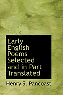 Early English Poems Selected and in Part Translated