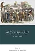 Early Evangelicalism: A Reader