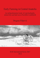 Early Farming in Central Anatolia: An archaeobotanical study of crop husbandry, animal diet and land use at Neolithic atalhyk