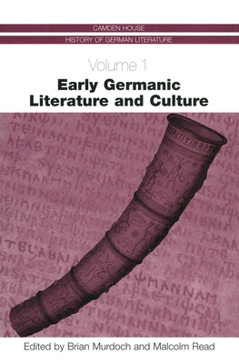 Early Germanic Literature and Culture - Murdoch, Brian (Editor), and Read, Malcolm (Contributions by), and Murdoch, Adrian (Contributions by)