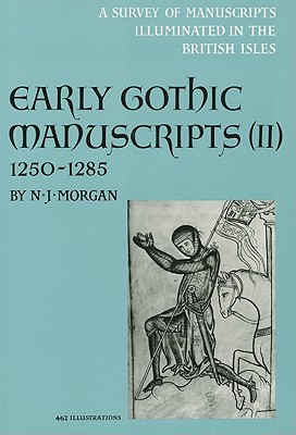 Early Gothic Manuscripts 1250-1285 - Morgan, Nigel