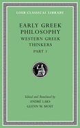 Early Greek Philosophy, Volume IV: Western Greek Thinkers, Part 1