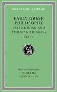 Early Greek Philosophy, Volume VII: Later Ionian and Athenian Thinkers, Part 2