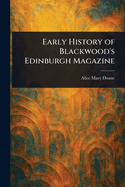 Early History of Blackwood's Edinburgh Magazine