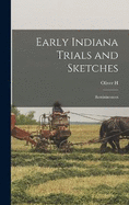 Early Indiana Trials and Sketches: Reminiscences