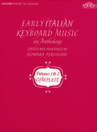 Early Italian Keyboard Music: An Anthology: Volumes 1 and 2 Complete