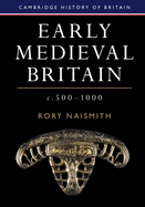 Early Medieval Britain, c. 500-1000