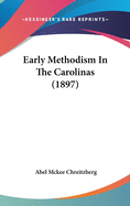 Early Methodism In The Carolinas (1897)