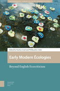 Early Modern cologies: Beyond English Ecocriticism