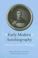 Early Modern Autobiography: Theories, Genres, Practices