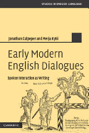 Early Modern English Dialogues: Spoken Interaction as Writing