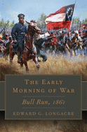 Early Morning of War: Bull Run, 1861