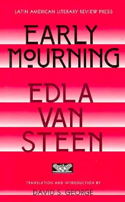 Early Mourning - Van Steen, Edla, and George, David S (Translated by)