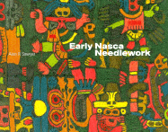 Early Nasca Needlework - Sawyer, Alan R