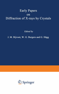 Early Papers on Diffraction of X-rays by Crystals