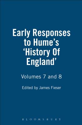 Early Responses to Hume's 'History of England': Volumes 7 and 8 - Fieser, James (Editor)