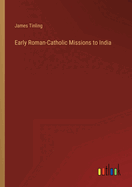 Early Roman-Catholic Missions to India