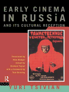 Early Russian Cinema and Its Cultural Reception