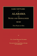 Early Settlers of Alabama with Notes and Genealogies