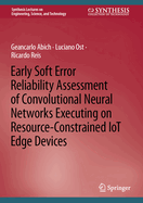 Early Soft Error Reliability Assessment of Convolutional Neural Networks Executing on Resource-Constrained IoT Edge Devices