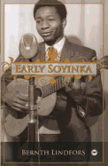 Early Soyinka. by Bernth Lindfors