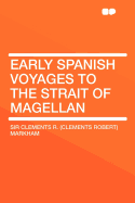 Early Spanish Voyages to the Strait of Magellan