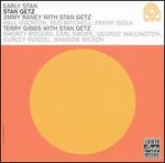 Early Stan - Stan Getz with Jimmy Raney and Terry Gibbs