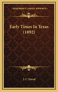 Early Times In Texas (1892)