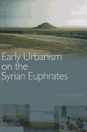 Early Urbanism on the Syrian Euphrates