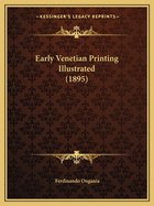 Early Venetian Printing Illustrated (1895)