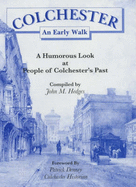 Early Walk in Colchester: A Humorous Look at People of Colchester's Past