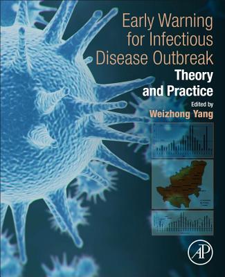 Early Warning for Infectious Disease Outbreak: Theory and Practice - Yang, Weizhong