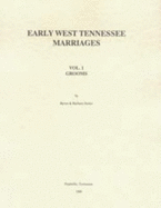 Early West Tennessee Marriages. Two Volumes