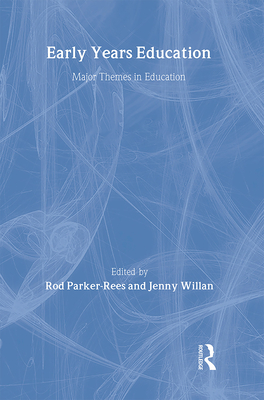 Early Years Education - Parker-Rees, Rod (Editor), and Willan, Jenny (Editor)