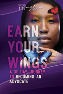Earn Your Wings: A 30 Day Journey from Survivor to Advocate