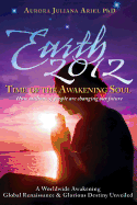 Earth 2012: Time of the Awakening Soul Volume 2