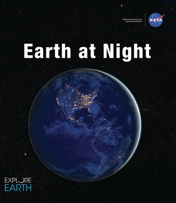 Earth at Night - National Aeronautics and Space Admin