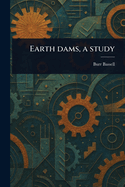 Earth Dams, a Study