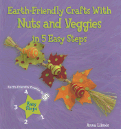 Earth-Friendly Crafts with Nuts and Veggies in 5 Easy Steps
